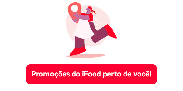 Promoções iFood perto de você!